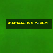 Manclub Vin Y8Gem