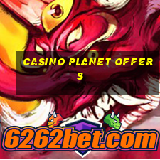 casino planet offers