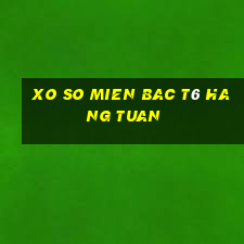 xo so mien bac t6 hang tuan