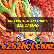 Melywin Club Game Bài Casino