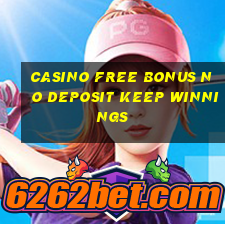 casino free bonus no deposit keep winnings