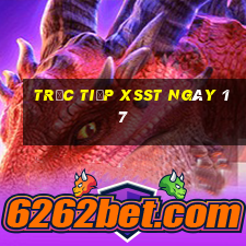 Trực tiếp XSST ngày 17