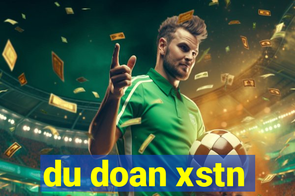 du doan xstn