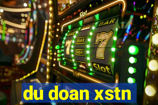 du doan xstn