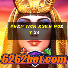 Phân tích XSKH ngày 24