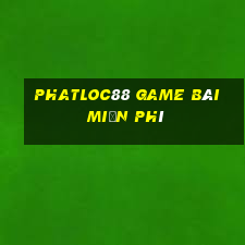 Phatloc88 Game Bài Miễn Phí