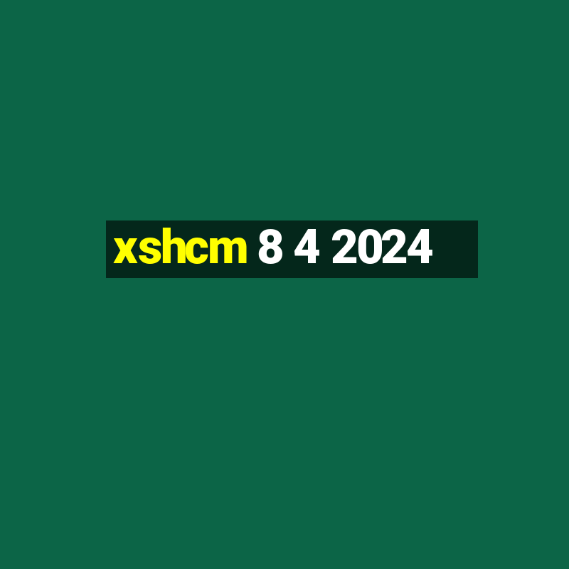 xshcm 8 4 2024