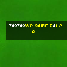 789789Vip Game Bài Pc