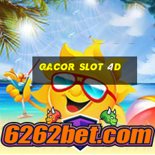 gacor slot 4d