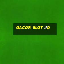 gacor slot 4d