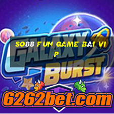 So88 Fun Game Bài Vip