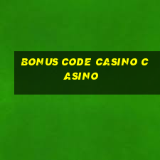 bonus code casino casino