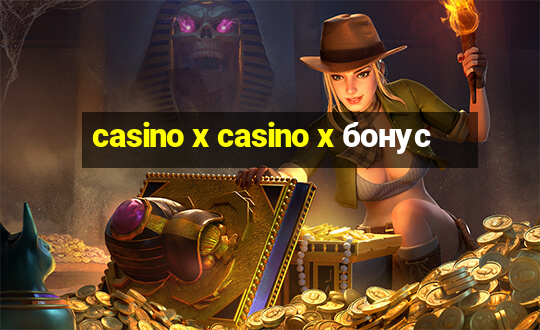 casino x casino x бонус