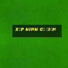 xếp hình cổ điển