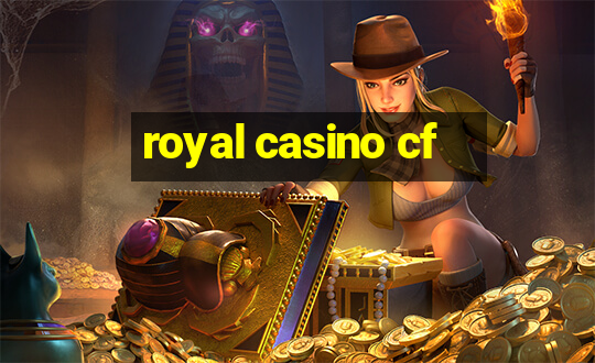 royal casino cf