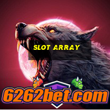 slot array