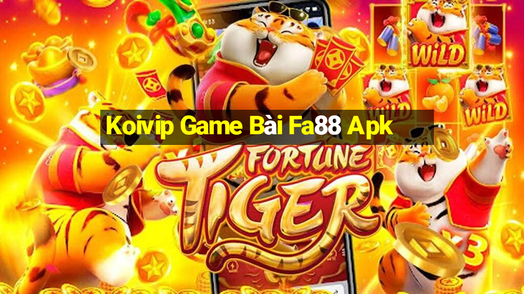 Koivip Game Bài Fa88 Apk