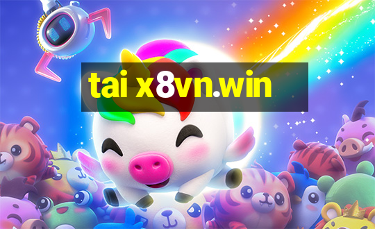 tai x8vn.win