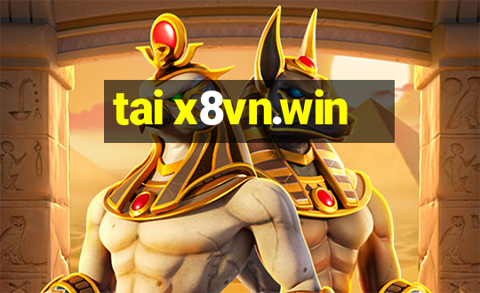 tai x8vn.win