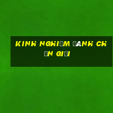 kinh nghiệm đánh chắn giỏi