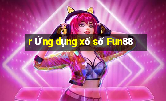 r Ứng dụng xổ số Fun88