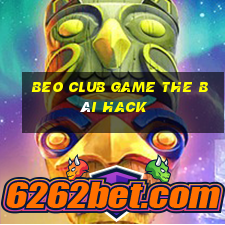 Beo Club Game The Bài Hack