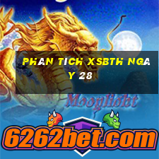 Phân tích XSBTH ngày 28