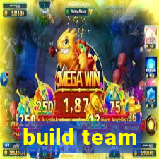 build team