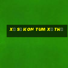 xổ số kon tum xổ thử