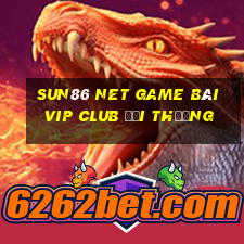 Sun86 Net Game Bài Vip Club Đổi Thưởng