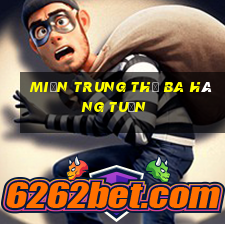 miền trung thứ ba hàng tuần