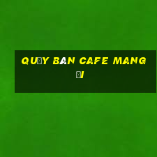 quầy bán cafe mang đi