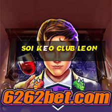 soi kèo club leon