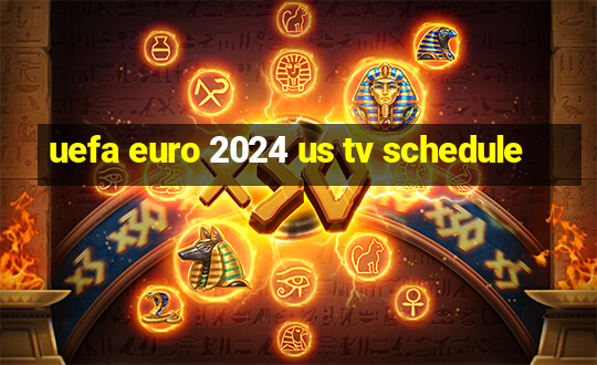 uefa euro 2024 us tv schedule