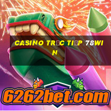 Casino Trực tiếp 78win