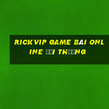 Rickvip Game Bài Online Đổi Thưởng