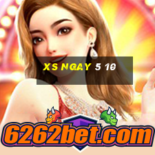 xs ngay 5 10