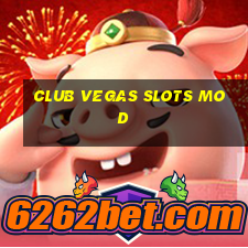 club vegas slots mod