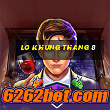 lo khung thang 8