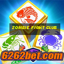 zombie fight club