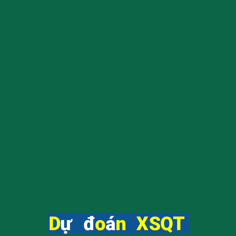 Dự đoán XSQT ngày 5