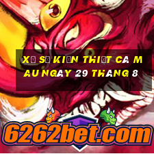 xổ số kiến thiết cà mau ngày 29 tháng 8