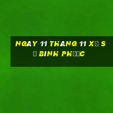 ngày 11 tháng 11 xổ số bình phước