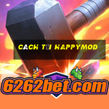 cách tải happymod