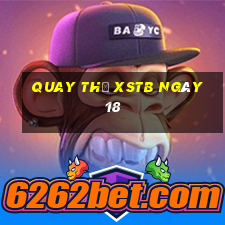 Quay thử XSTB ngày 18