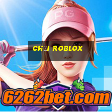 chơi roblox