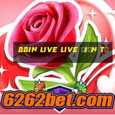 bbin LIVE LIVE điện tử