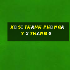 xổ số thành phố ngày 3 tháng 6