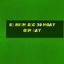 số miền bắc 30 ngày gần đây