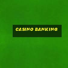 casino banking